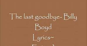 The Last Goodbye- Billy Boyd- Lyric video.
