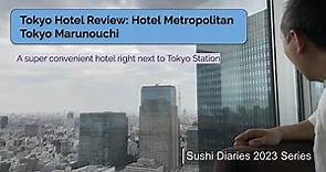 Hotel Review: Hotel Metropolitan Tokyo Marunouchi | Staying right next to Tokyo Station. Convenient!
