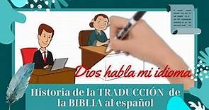 TRADUCCIONES DE LA BIBLIA. TRADUCCIÓN DE LA BIBLIA AL ESPAÑOL