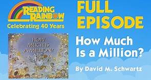 How Much Is a Million? | Reading Rainbow Complete Episode | 40th Anniversary Celebration