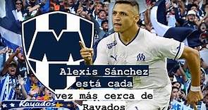 🤩 Alexis Sánchez está cada vez más cerca 🔥 de Rayados❗️