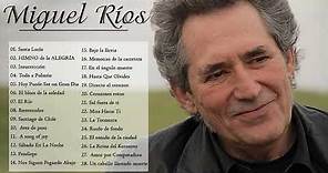 Miguel Rios - Grandes exitos - Lo mejor de Miguel Rios
