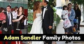 Actor Adam Sandler Family Photos With Spouse, Daughter, Childhood Picture