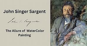 John Singer Sargent, Watercolors bathed in Light