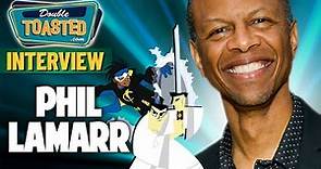PHIL LAMARR ('SAMURAI JACK,' 'STATIC SHOCK,' 'FAMILY GUY') INTERVIEW | Double Toasted