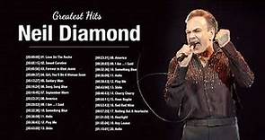 Neil Diamond Best Songs Of All Time - Neil Diamond Greatest Hits Full Album