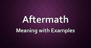 Aftermath Meaning with Examples