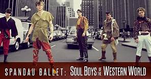 Spandau Ballet: Soul Boys of the Western World - Official Trailer