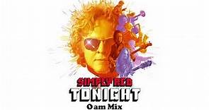 Simply Red - Tonight (0AM Mix) (Official Audio)
