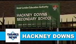 Hackney Downs School | Thames News