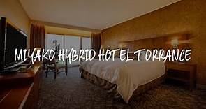 Miyako Hybrid Hotel Torrance Review - Torrance , United States of America