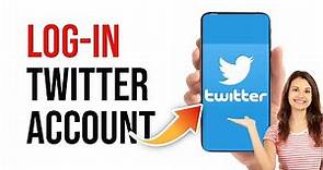 Twitter Login | Twitter App Login Guide | Twitter Account Sign In 2023
