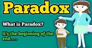 Paradox | What is a paradox | Paradox examples | Figure of speech