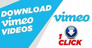 How to Download Vimeo Videos in Just One Click [Safe & Easy]