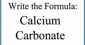 How to Write the Formula for Calcium Carbonate