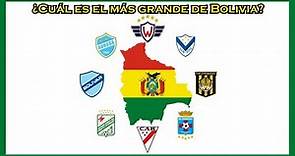 ¿Cuál es el equipo más grande de Bolivia?