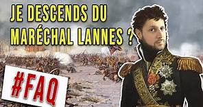 Suis-je un descendant du maréchal Lannes ? – FAQ ESTIVALE