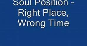 Soul Position - Right Place, Wrong Time