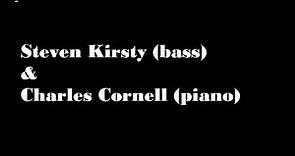 Charles Cornell (piano) & Steven Kirsty (bass) Blues