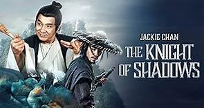 The Knight of Shadows (2019) - Jackie Chan Full English Movie facts and review