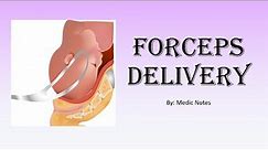 [O&G] Forceps delivery - forceps types, indications, prerequisites, complications