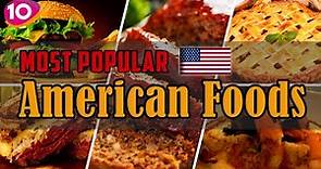 Incredible Top 10 Most Popular American/USA Foods || USA Street Foods | Traditional American Cuisine