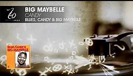Big Maybelle - Candy - Blues, Candy & Big Maybelle