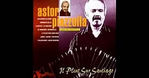Astor Piazzolla - Il Pleut Sur Santiago (1975) [FULL ALBUM]