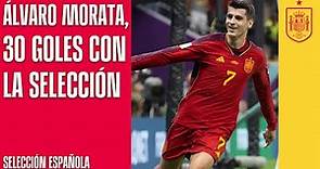 Álvaro Morata, 30 goles con la Selección: "Se lo agradezco a quienes me siguen" | 🔴 SEFUTBOL