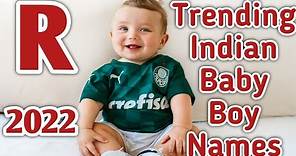 Baby Boy Trending Indian Names/Baby boy names starting with R@kindergarden4176