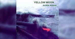 [1984] Akira Wada – Yellow Moon [Full Album]