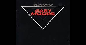 G̲ary M̲oore – Victims ̲O̲f̲ ̲T̲h̲e̲ Future (Full Album) 1983