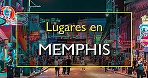 Memphis: Los 10 mejores lugares para visitar en Memphis, Tennessee.