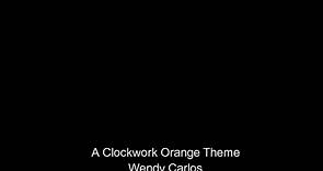 A Clockwork Orange Theme - Wendy Carlos