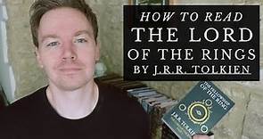 How to Read J. R. R. Tolkien's The Lord of The Rings