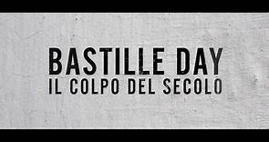 BASTILLE DAY - IL COLPO DEL SECOLO (2016) ITA streaming gratis - Video Dailymotion