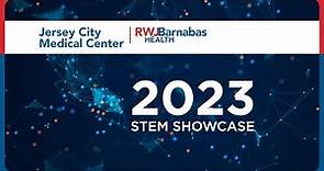 2023 STEM Showcase hosted by Jersey City Medical Center and RWJBarnabas Health