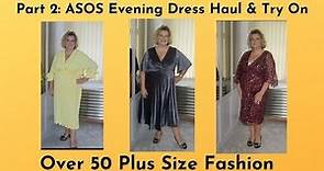 ASOS Curve Evening Dress Haul & Try On - Part 2 - Over 50 Plus Size Fashion