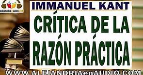 Critica de la razon práctica - Immanuel Kant |ALEJANDRIAenAUDIO