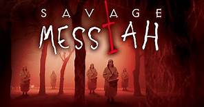 Savage Messiah - Full Movie
