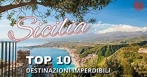 Top 10 Sicilia: i Posti e Luoghi più Belli da Visitare