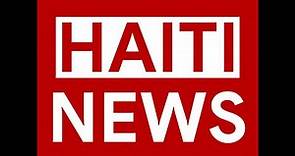 LIVE: Haiti News Radio, Actualités & Info En Direct, Nouvelles 24/7 - Haiti News