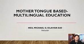 Mother Tongue Based-Multilingual Education (MTB-MLE)