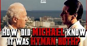 How did Michael know it was Hyman Roth?| Michael Corleone VS Hyman Roth
