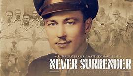 Never Surrender: The Ed Ramsey Story