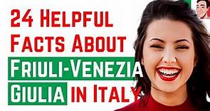 24 Helpful & Fun Facts About Friuli-Venezia Giulia in Italy
