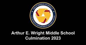 Arthur E. Wright Middle School Culmination