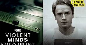 Inside Ted Bundy's Mind After His 2nd Prison Escape | Violent Minds: Killers on Tape | Oxygen