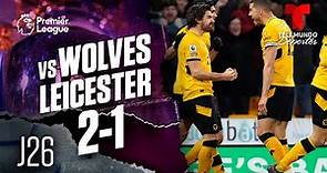 Highlights & Goals | Wolverhampton vs. Leicester City 2-1 | Premier League | Telemundo Deportes