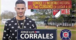 MLS 2018 • Conoce a JORGE LUIS CORRALES Futbolista Cubano del CHICAGO FIRE